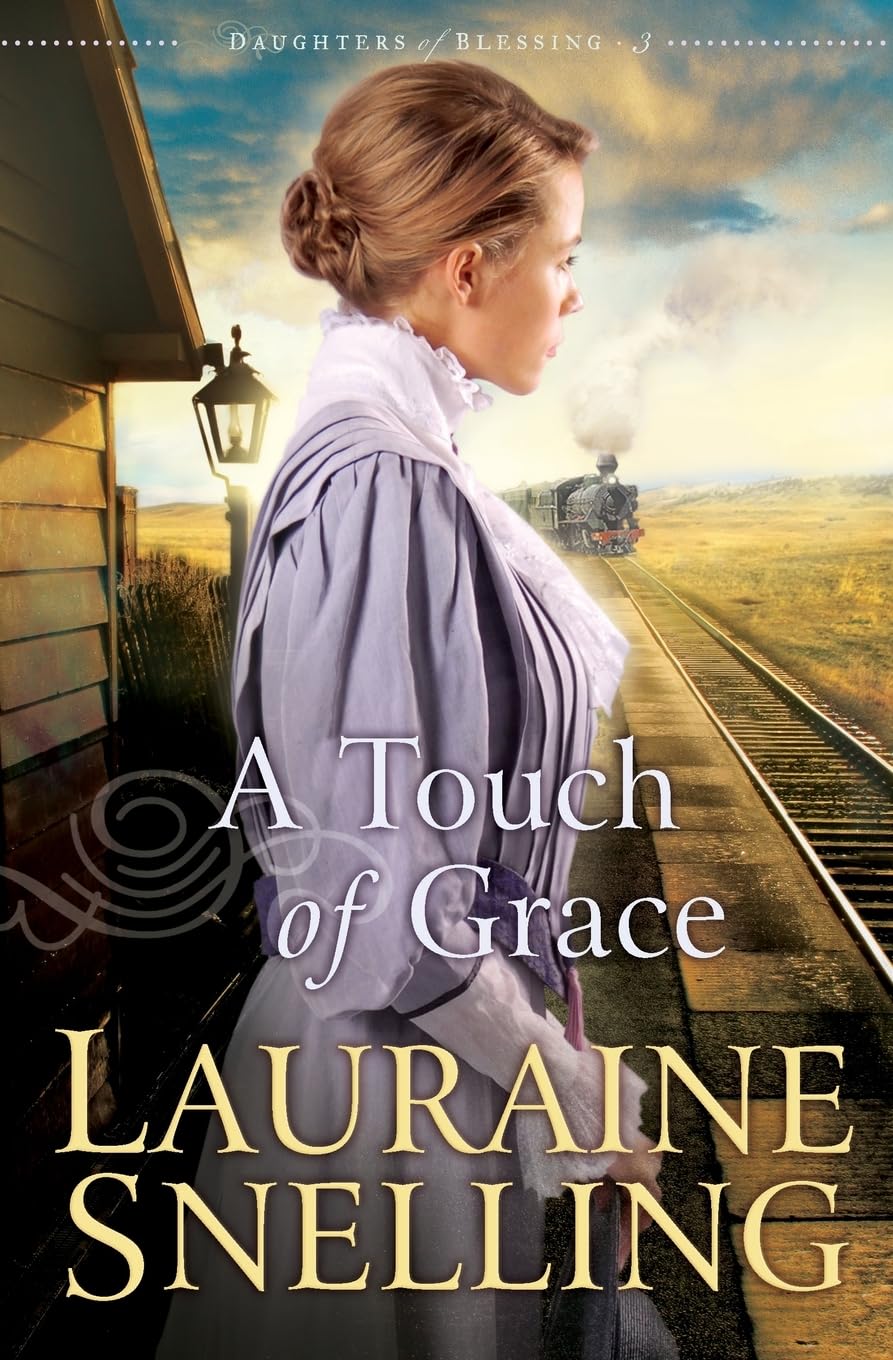 A Touch of Grace (Daughters of Blessing #3)-Lauraine Snelling