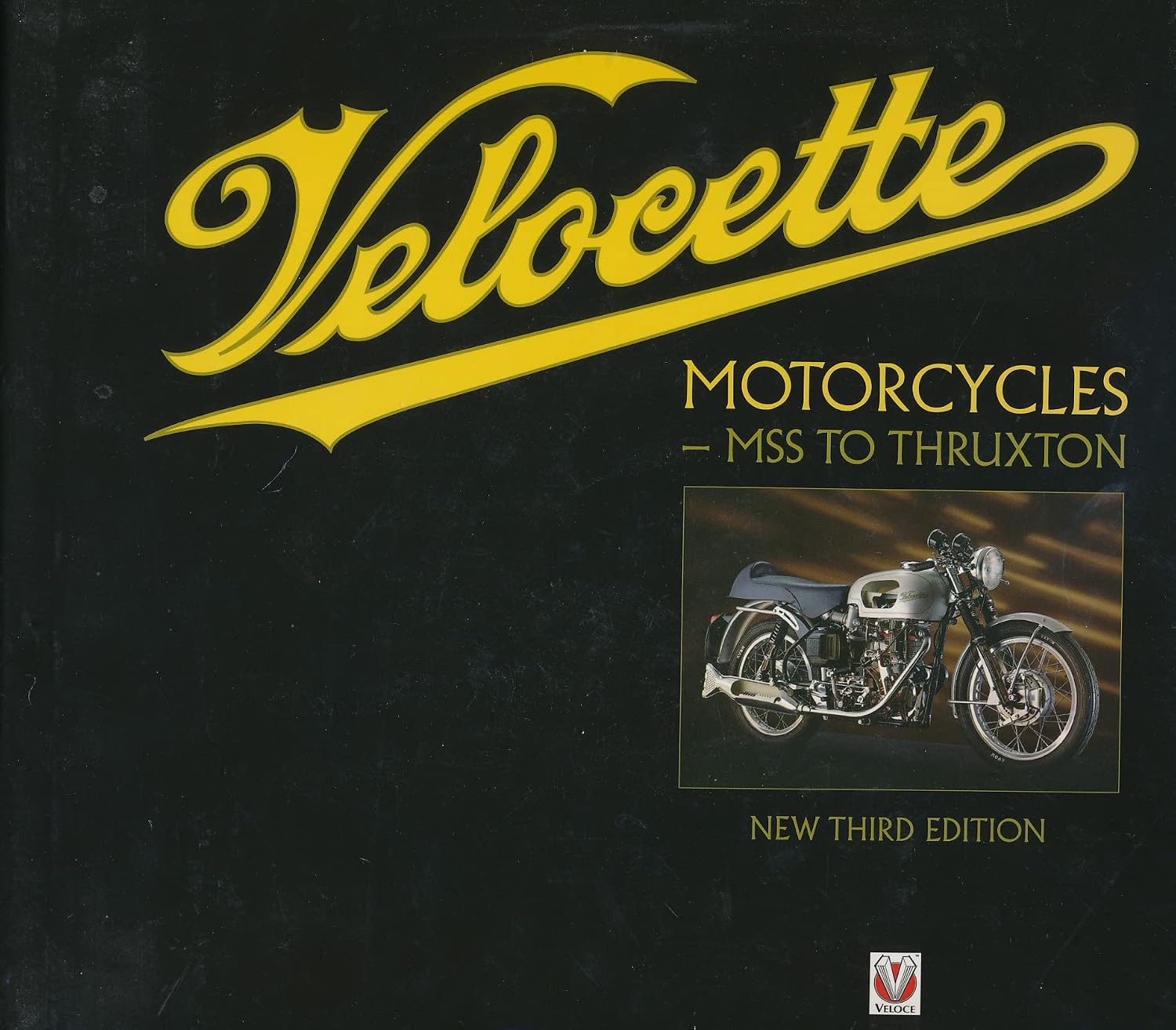 Velocette Motorcycles - MSS to Thruxton: New Third Edition