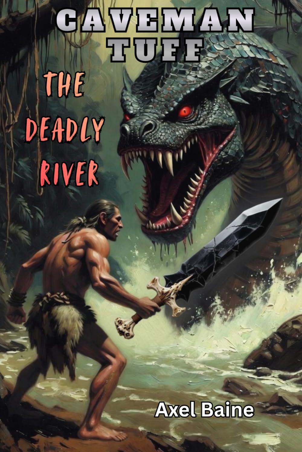 Caveman Tuff: The Deadly River (Spell Cast Chronicles)
