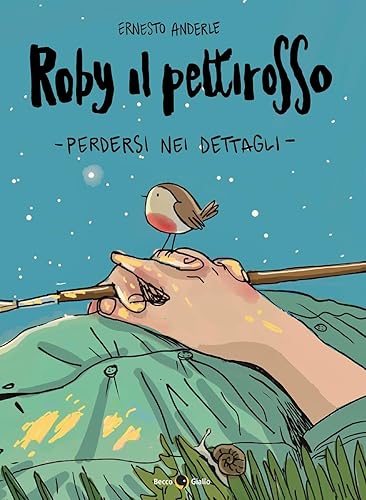 Roby il pettirosso. Perdersi nei dettagli