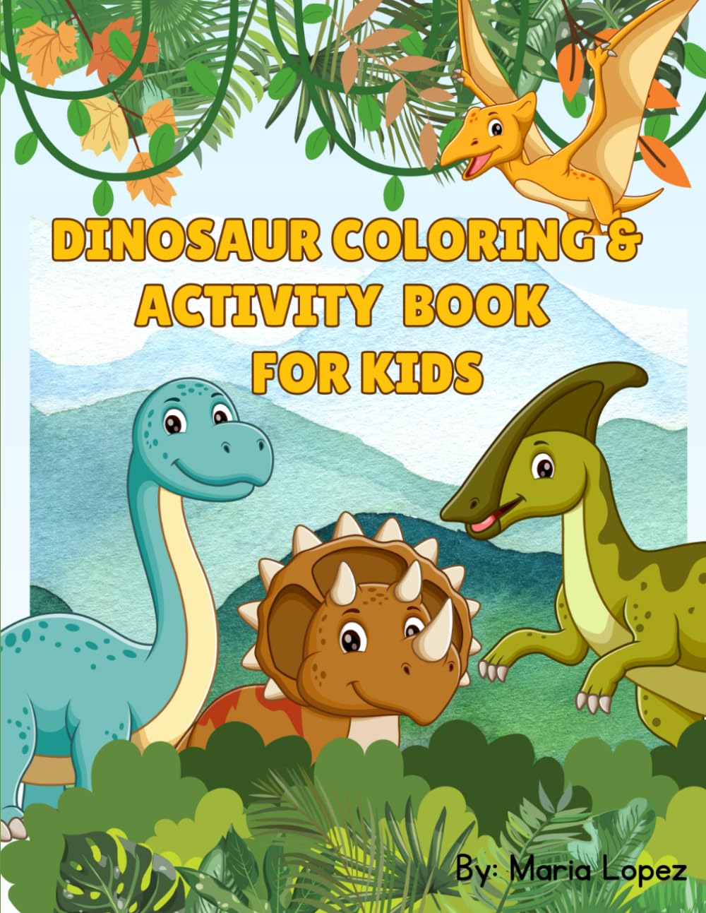 Dinosaur Coloring & Activity Book For Kids: Fun Pages, Tracing, Matching & Activities for Ages 3-8