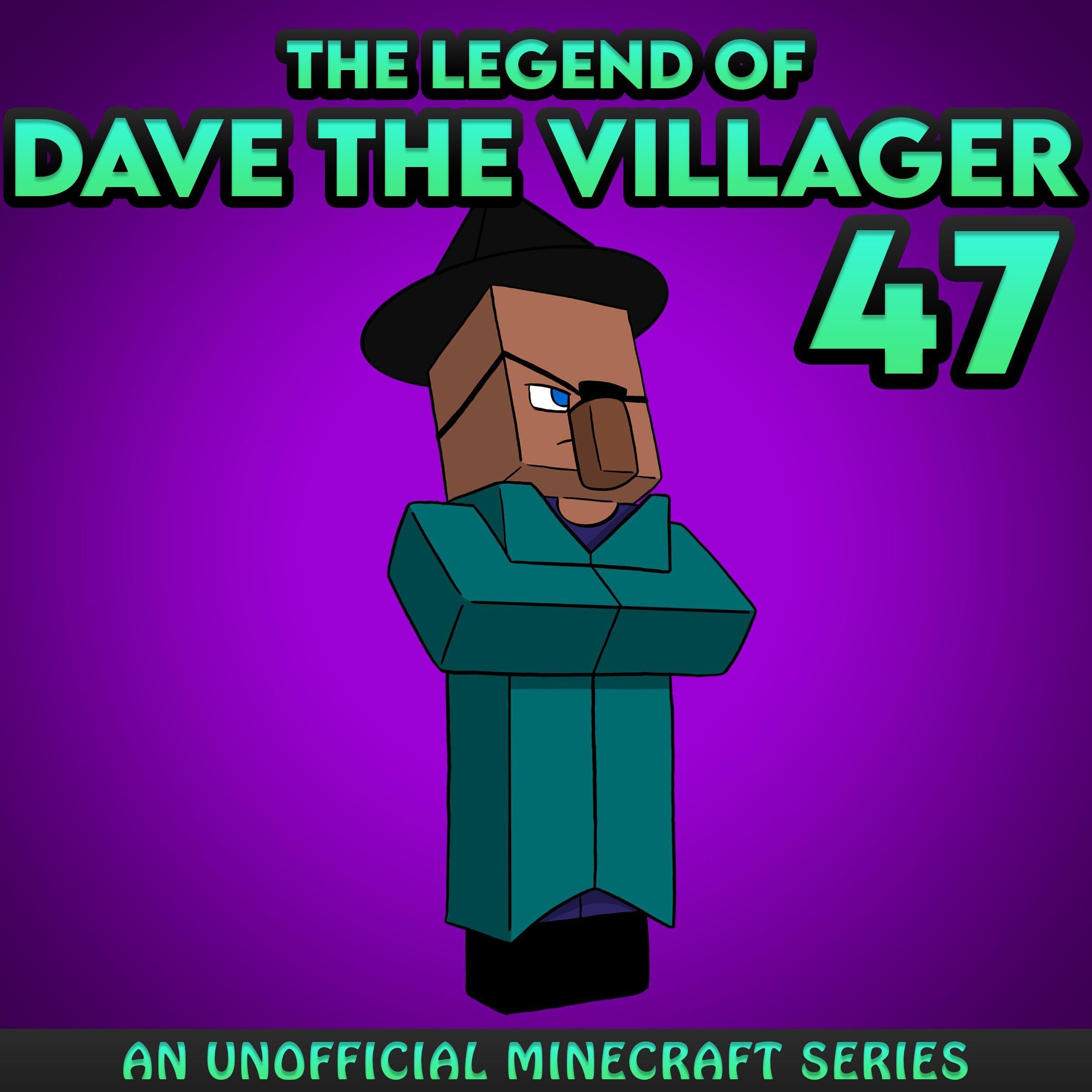 Dave the Villager 47