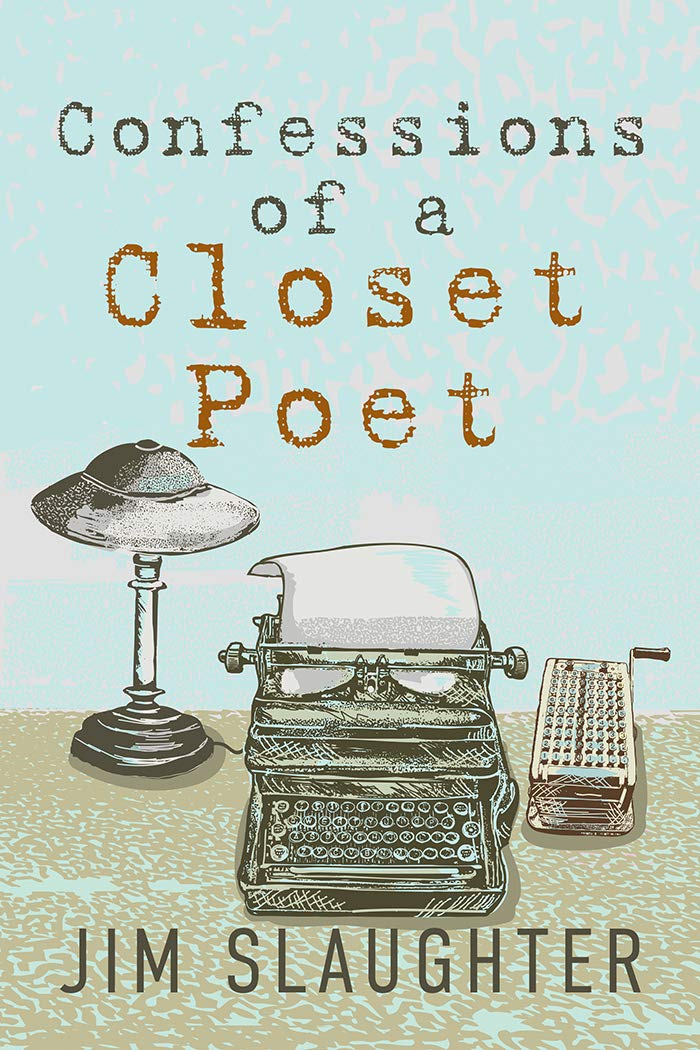 Confessions of a Closet Poet eBook Slaughter, Jim Books