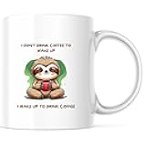 I Don't Drink Coffee To Wake Up I Wake Up To Drink Coffee Coffee Mug - 11 Ounce Coffee Mug - Cute Sloth - Premium Quality Ceramic - Design Printed On Both Sides - PLDFM0121