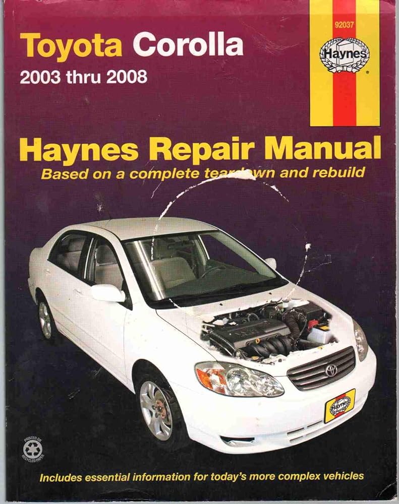 Toyota Corolla, 2003 thru 2008 (Hayne's Automotive Repair