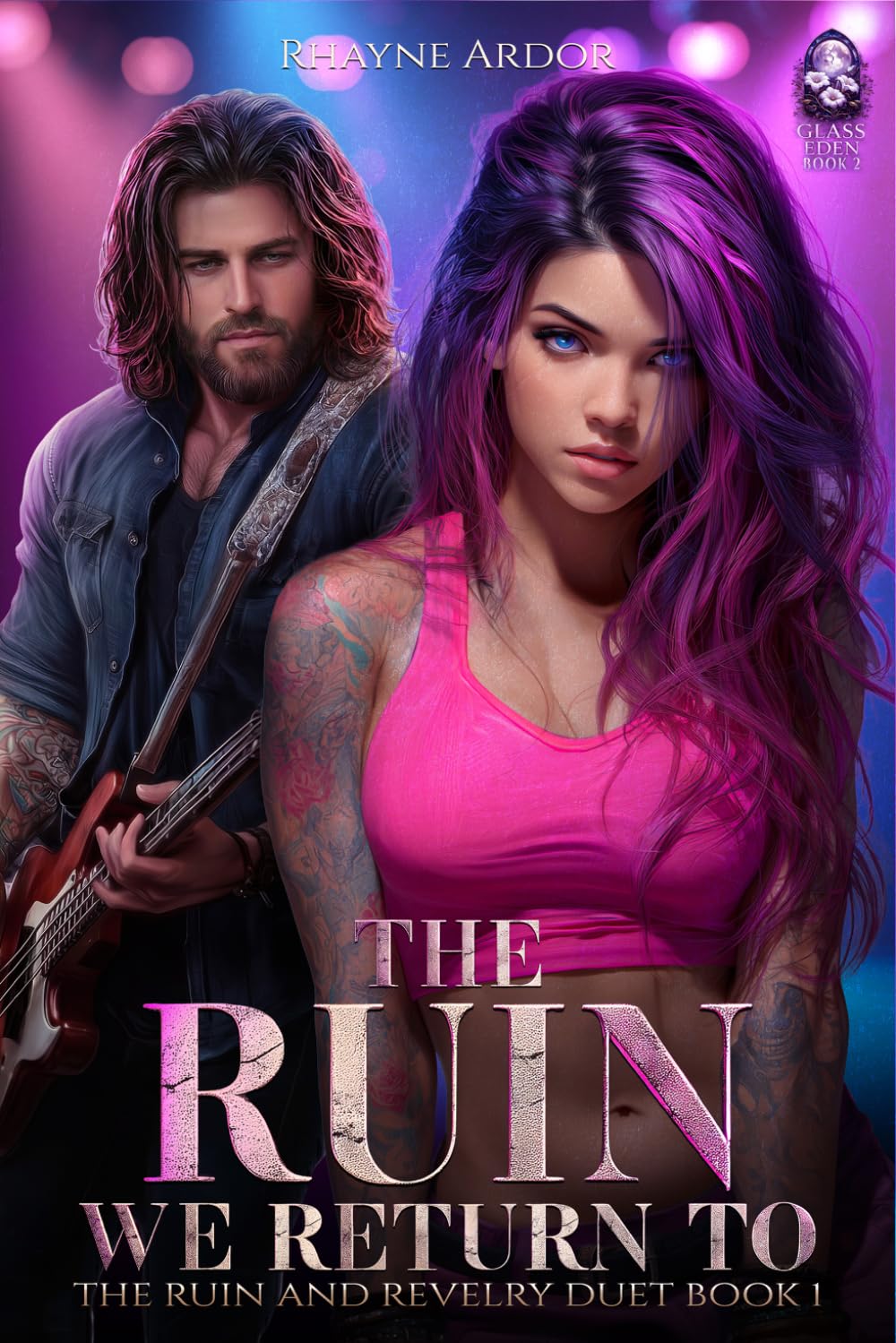 The Ruin We Return To: Ruin and Revelry Duet Book 1 (Glass Eden Saga)