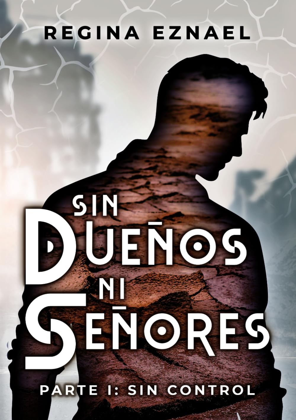 Sin dueños ni señores: Parte 1: Sin Control
