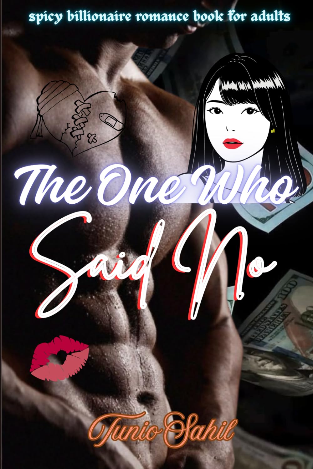 The One Who Said No: Spicy billionaire romance book for adults