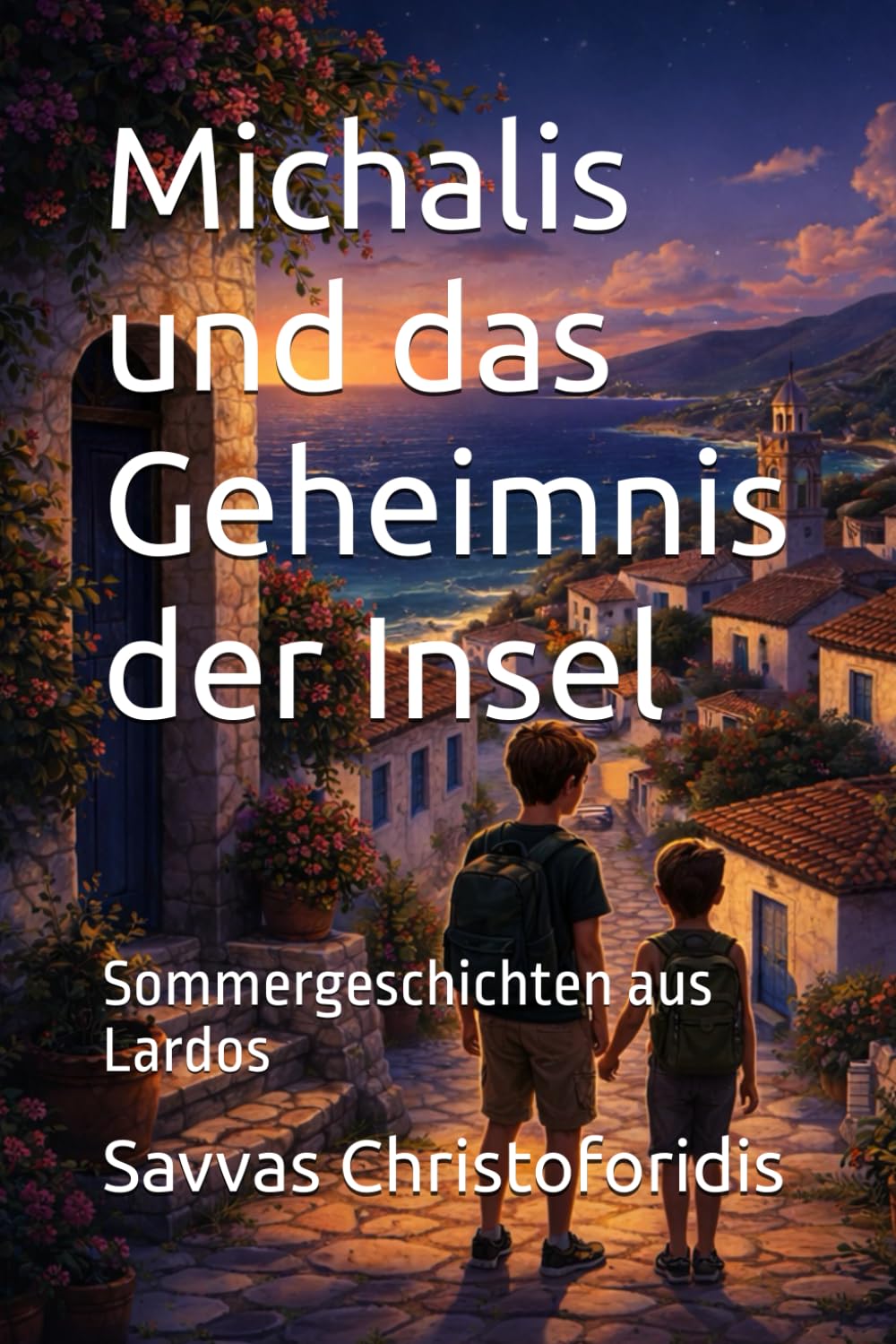 Michalis und das Geheimnis der Insel: Sommergeschichten aus Lardos