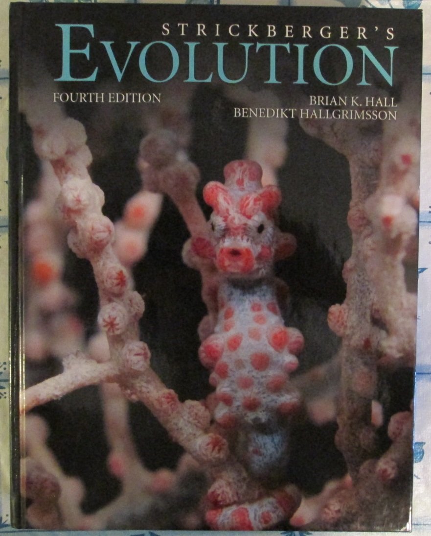 Strickberger's Evolution: The Integration of Genes, Organisms and Populations