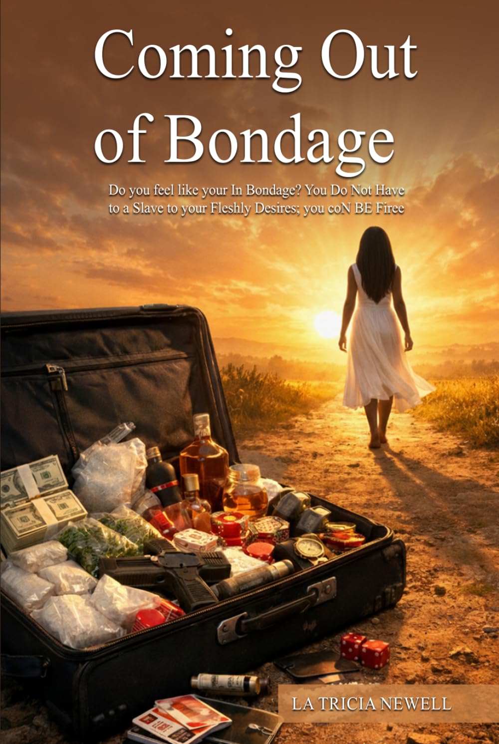 Coming Out Of Bondage: Do You Feel Like You Are in Bondage? You Do Not Have to Be a Slave to Your Fleshly Desires; You Can Be Free!