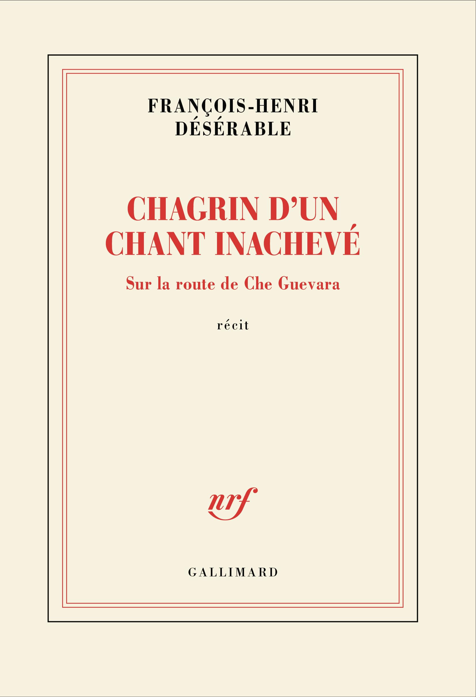 Chagrin d'un chant inachevé: Sur la route de Che Guevara