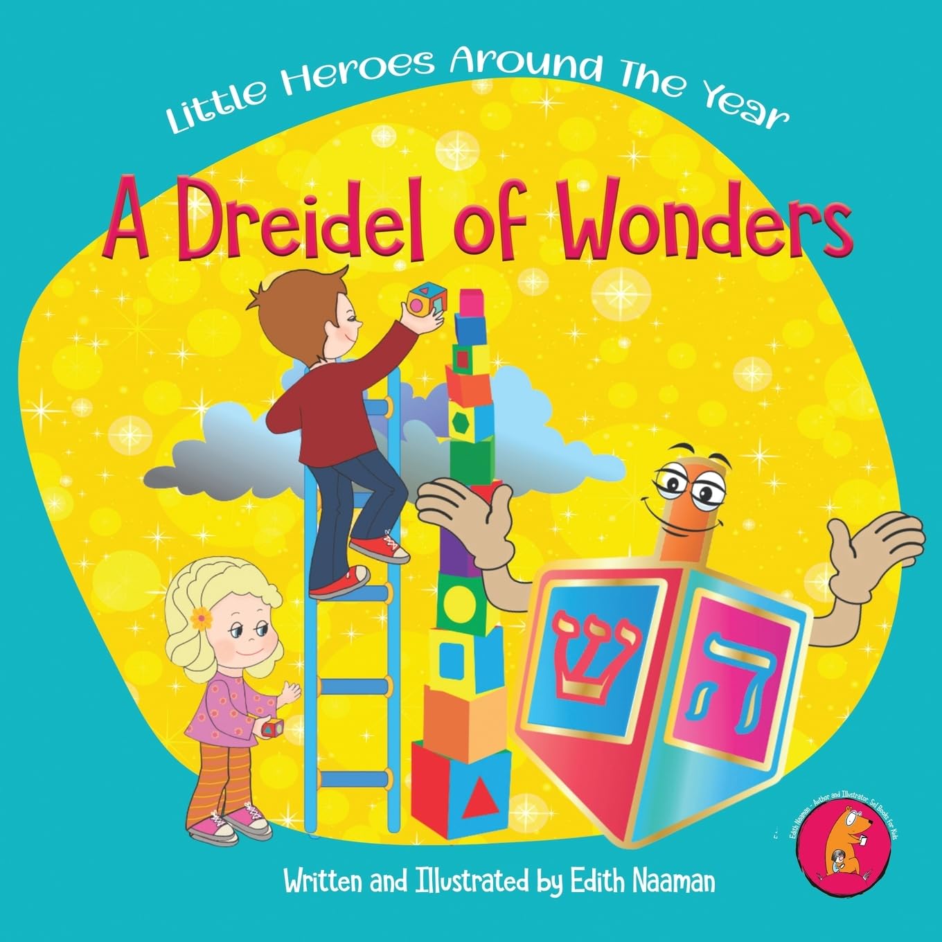 A Dreidel of Wonders: A whimsical Hanukkah story with a twist for kids Ages 3-8: 1 (The Little Heroes Around the Year)