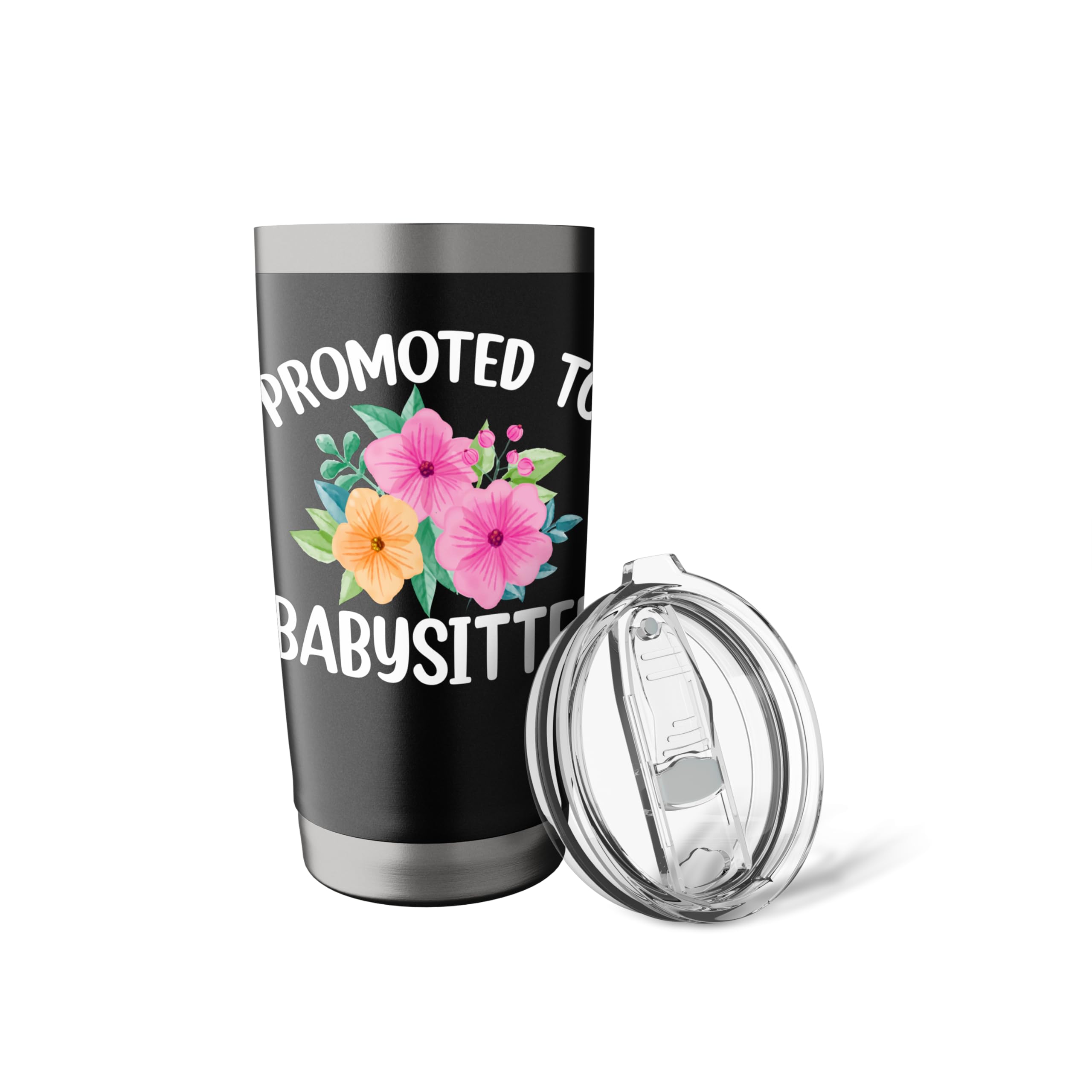 Promoted to Babysitter - Flower Lover Babysitting Gifts Stainless Steel Insulated Tumbler