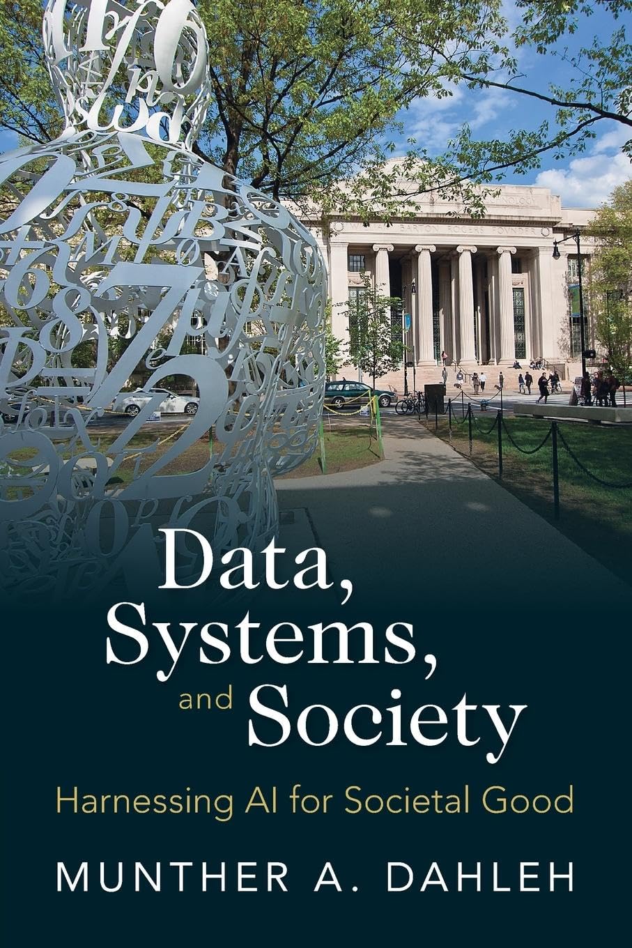 Data, Systems, and Society: Harnessing AI for Societal Good