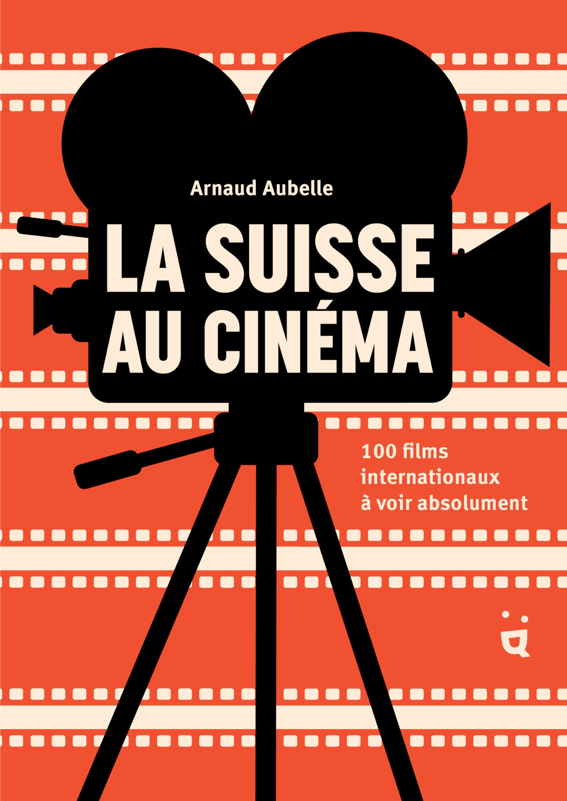 La Suisse au cinéma: 100 films internationaux à voir absolument