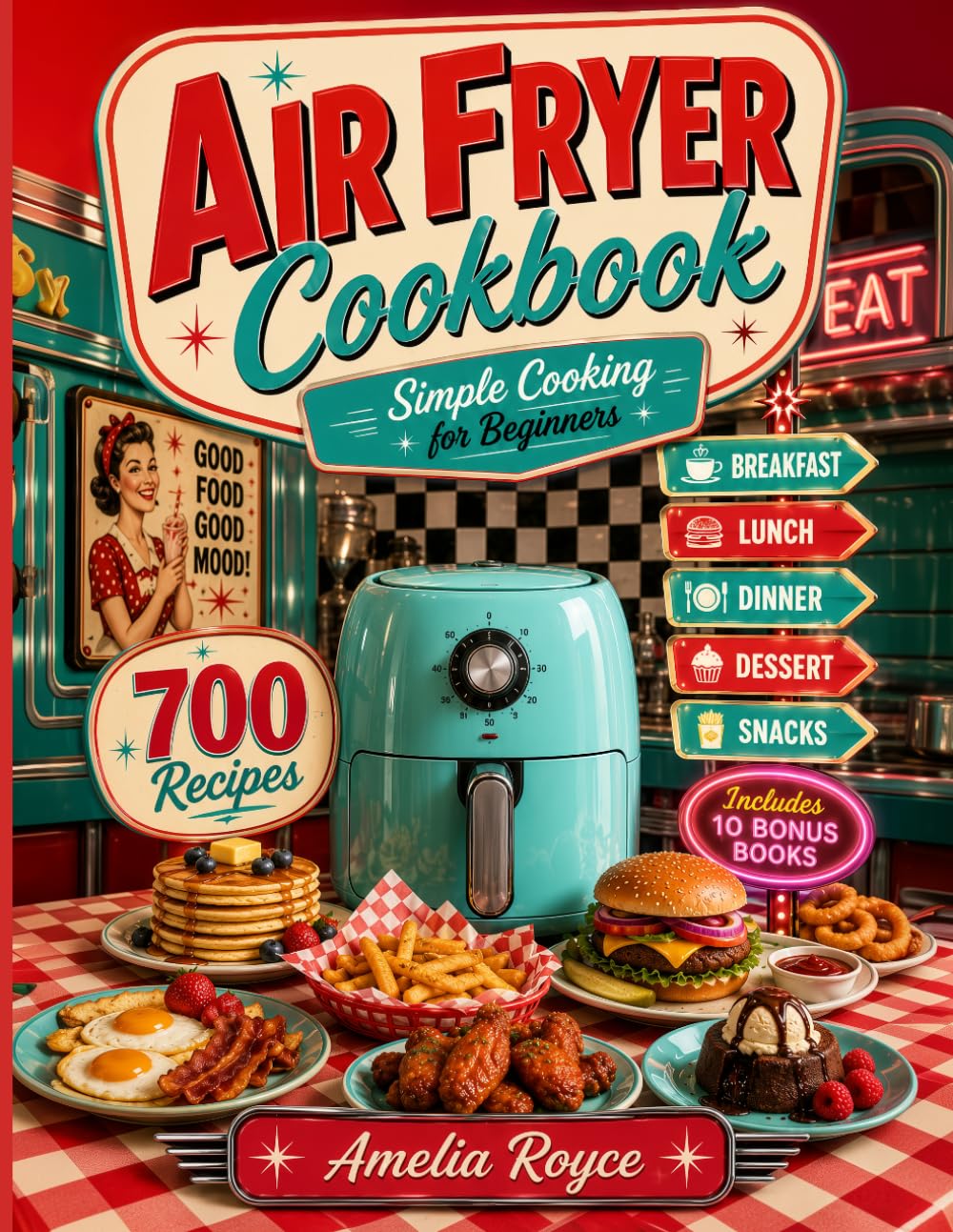 Air Fryer Cookbook Simple Cooking for Beginners: 700 Recipes, Easy Air Fryer Recipes for Everyday Cooking
