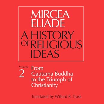 A History of Religious Ideas, Vol. 2 Audiobook by Mircea Eliade episode artwork