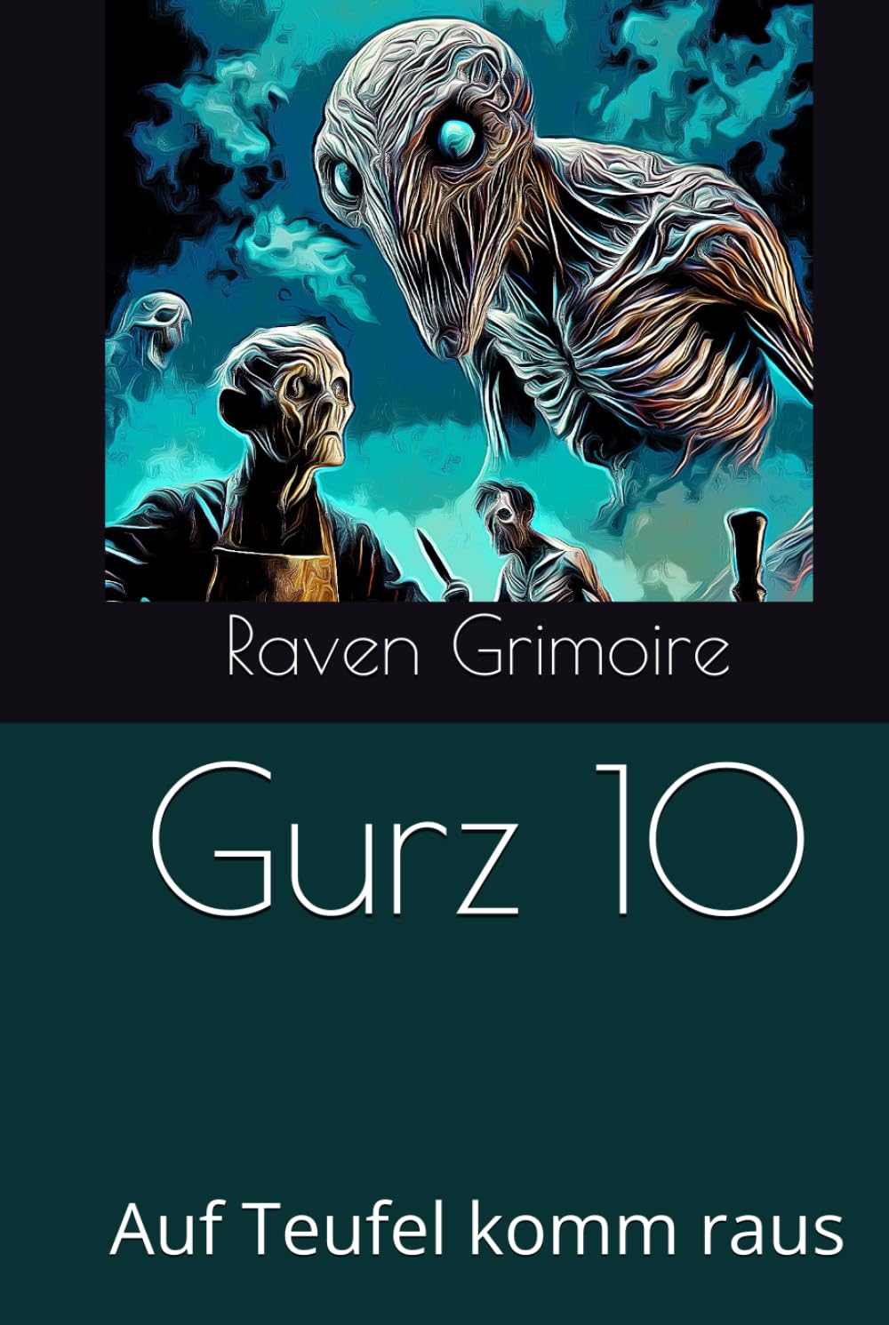 Gurz 10: Auf Teufel komm raus