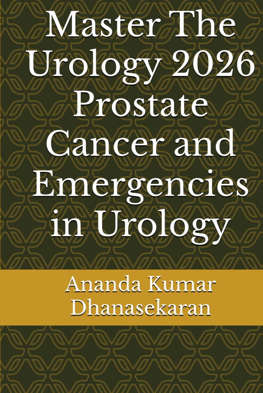 Master The Urology 2026 - Prostate Cancer and Emergencies in Urology