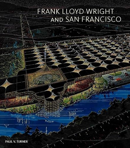 Frank Lloyd Wright and San Francisco