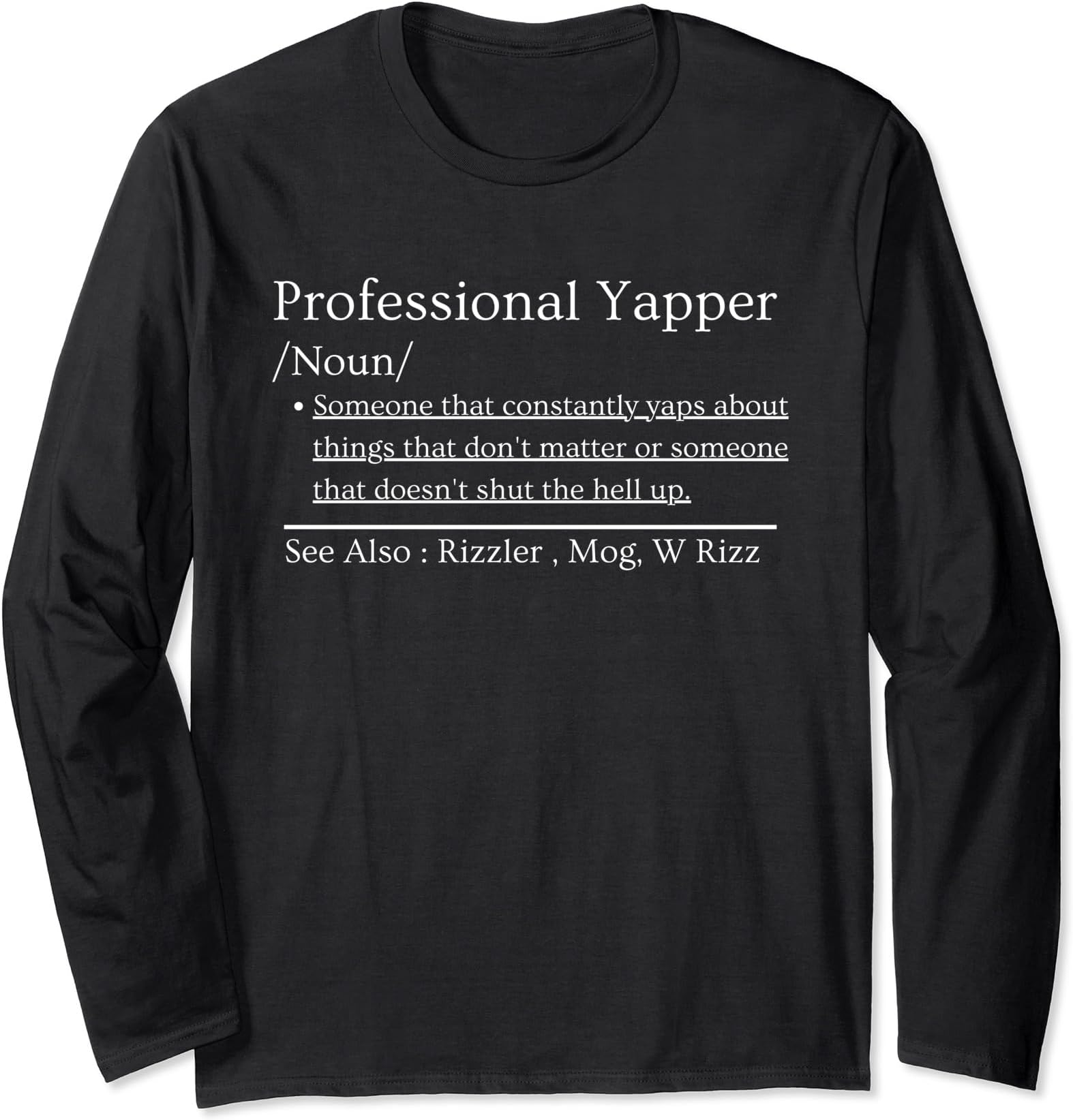 Professional Yapper Definition Meaning Funny Yapping Meme Long Sleeve T-Shirt