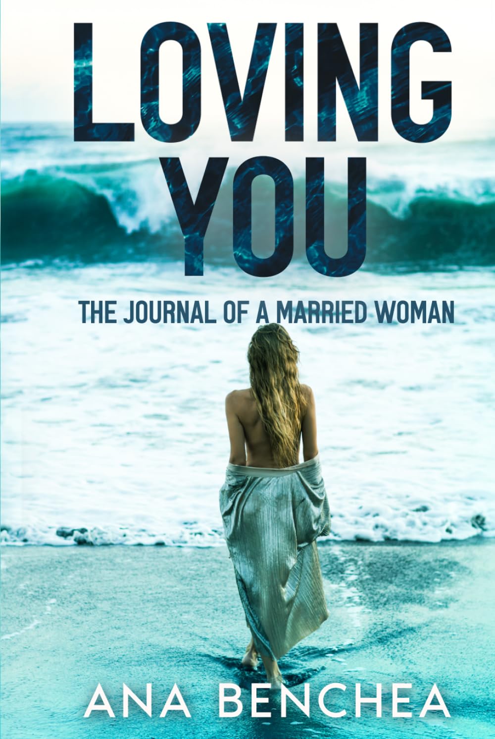 Loving You: The Journal of a Married Woman