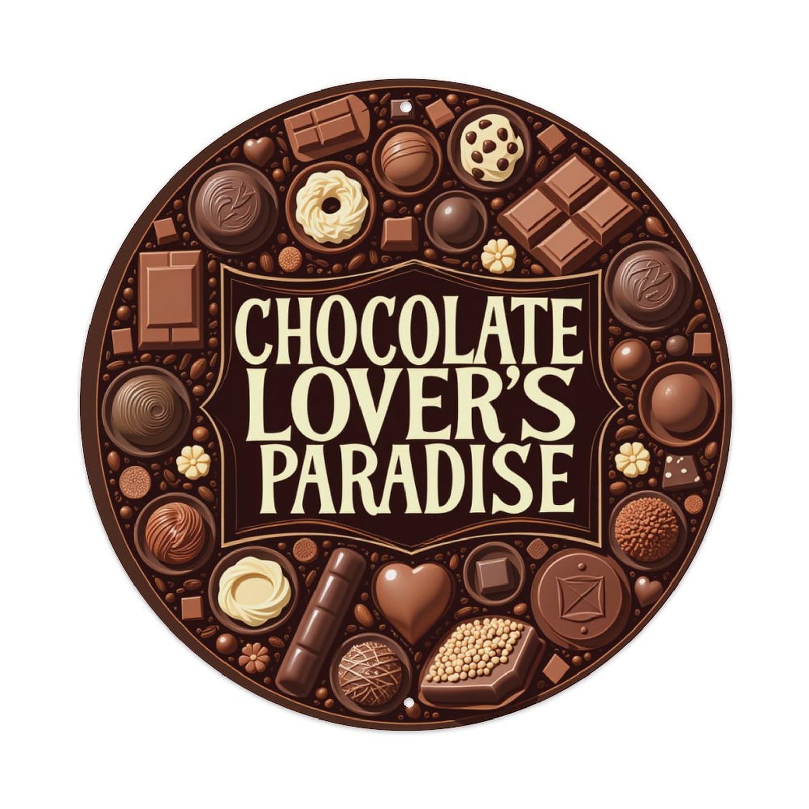 Chocolate Lover's Paradise_1 Round Tin Sign Vintage Metal Poster, Home Bar Garage Man Cave Cafe Indoor & Outdoor Wall Decoration 8x8Inches