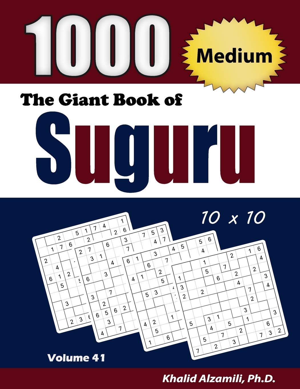 The Giant Book of Suguru: 1000 Medium Number Blocks (10x10) Puzzles: 41 (Adult Activity Books Series)