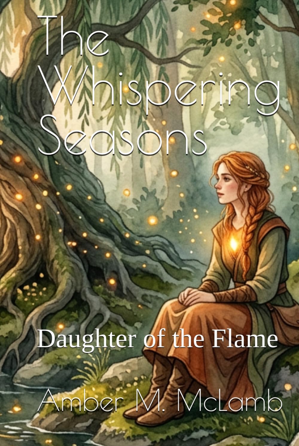 The Whispering Seasons: Daughter of the Flame