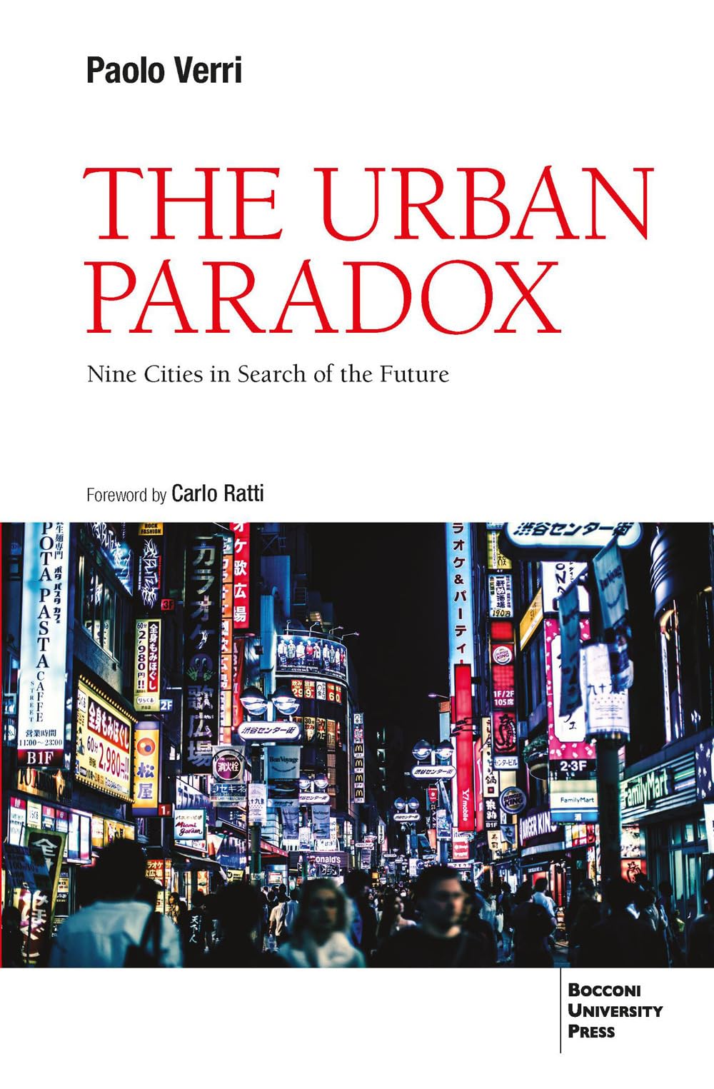 The urban paradox Essai sur les neuf villes du futur et l architecture moderne