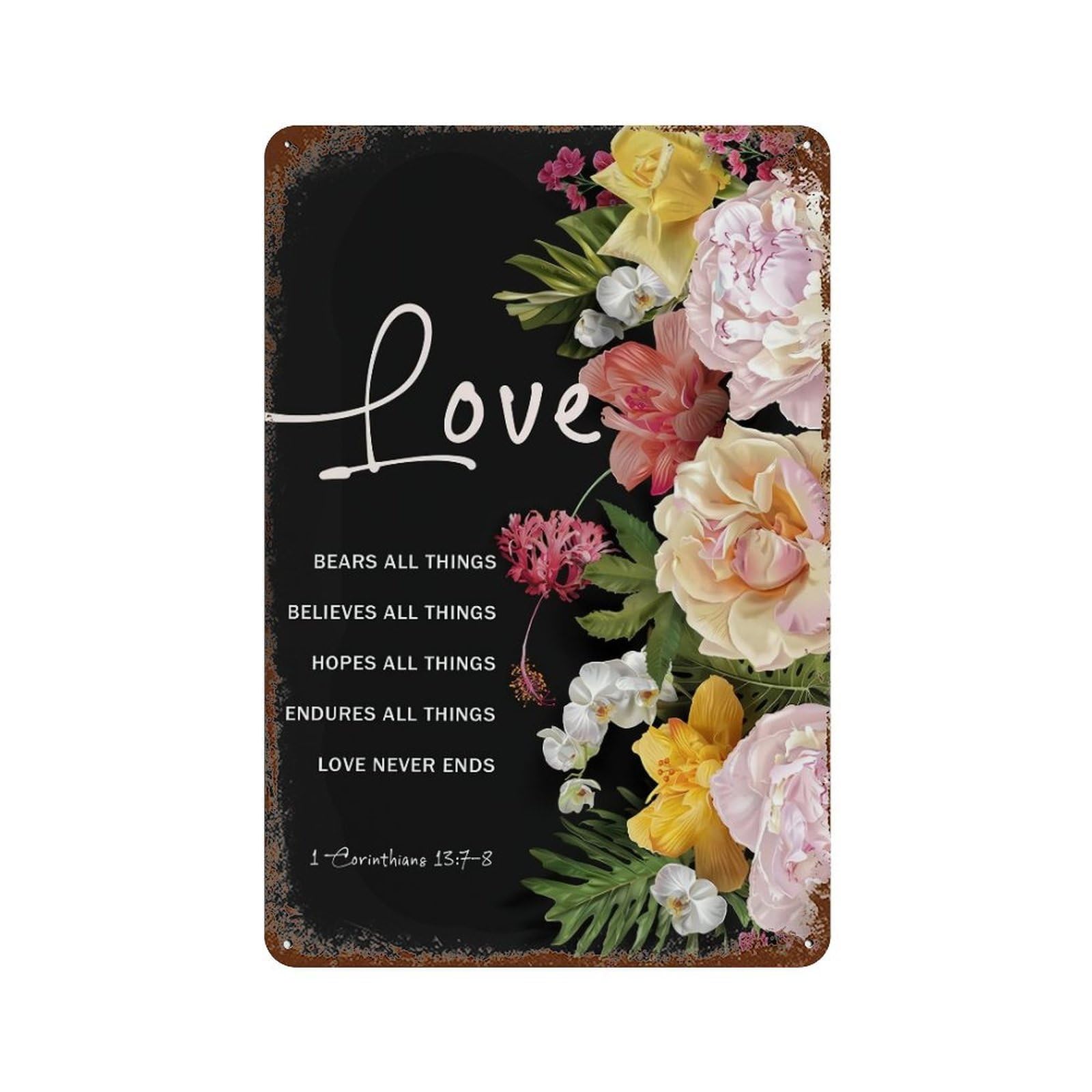 xiaoxiaoshen 1 Corinthians 13 7 Quote Christian Wall Decor Art Metal Tin Poster Modern Home Decor Art Home Bar Shop Decorations Vintage Sign 30x20cm