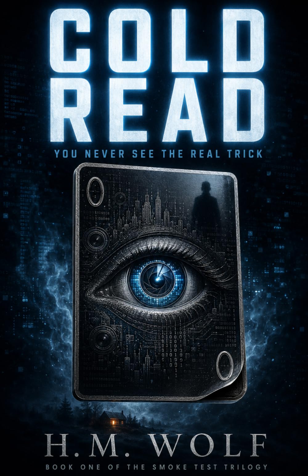Cold Read: A Heist Thriller: Book One (The Smoke Test Trilogy)