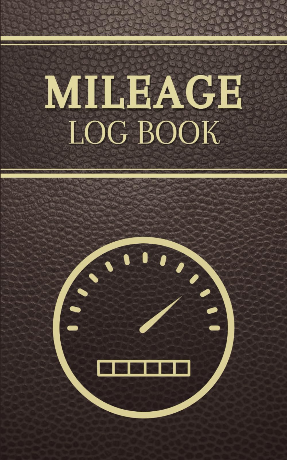 Mileage Log Book: Mileage Log Book For Car, Mileage Log Book For Taxes