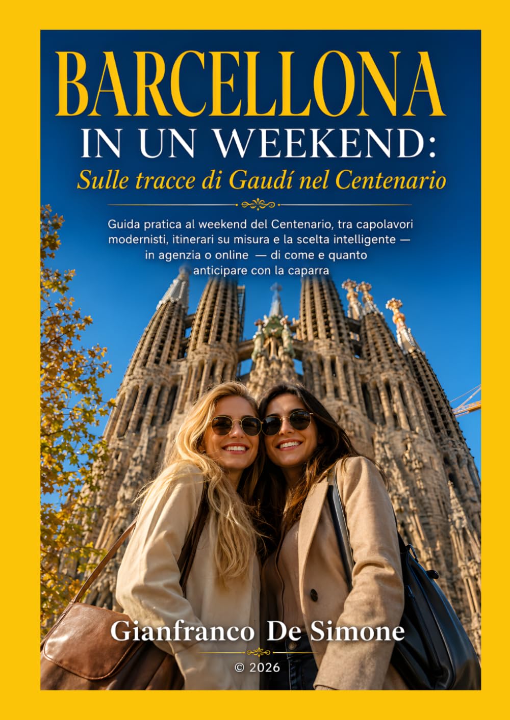 BARCELLONA IN UN WEEKEND – Sulle tracce di Gaudí nel Centenario: Guida pratica al weekend del Centenario, tra capolavori modernisti, itinerari su ... — di come e quanto anticipare con la caparra