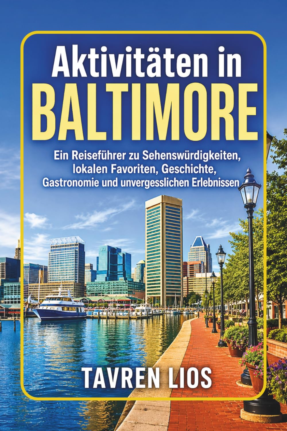 Aktivitäten in BALTIMORE: Ein Reiseführer zu Sehenswürdigkeiten, lokalen Favoriten, Geschichte, Gastronomie und unvergesslichen Erlebnissen