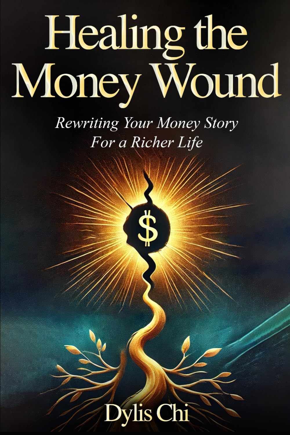 Healing The Money Wound: Rewriting Your Money Story For A Richer Life