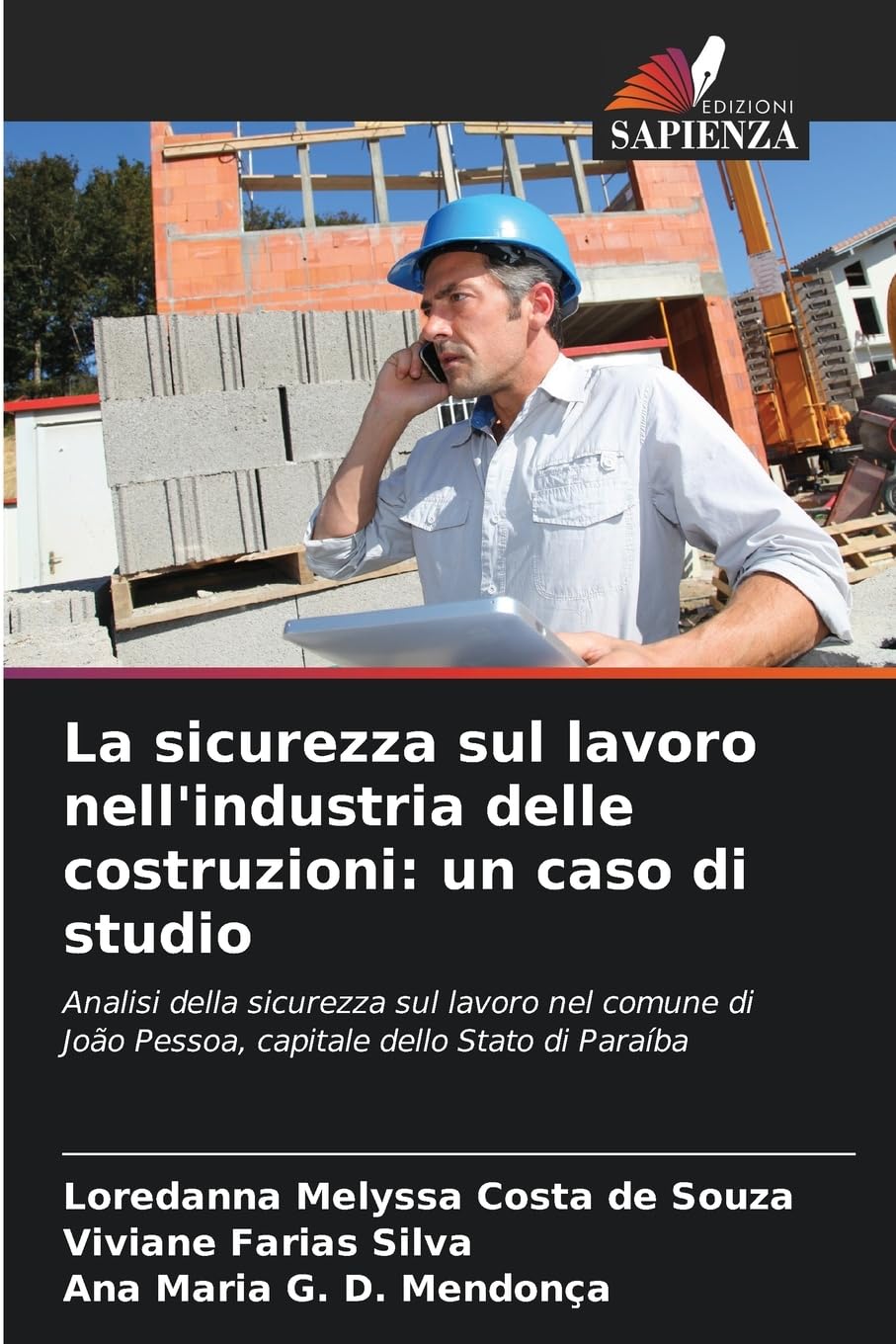 La sicurezza sul lavoro nell'industria delle costruzioni: un caso di studio: Analisi della sicurezza sul lavoro nel comune di João Pessoa, capitale dello Stato di Paraíba