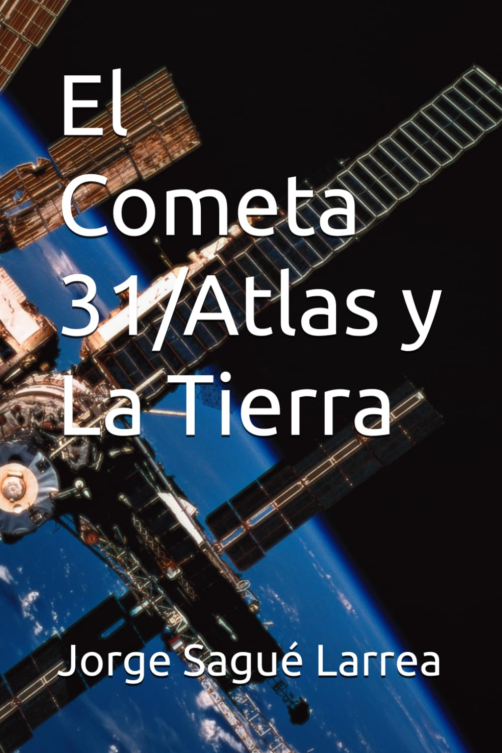 El Cometa 31/Atlas y La Tierra