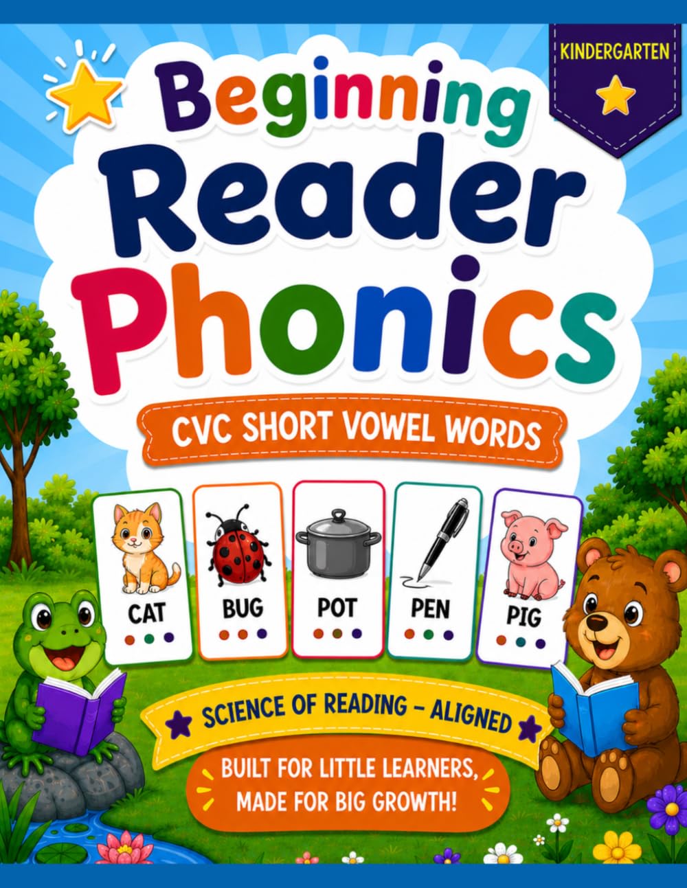 Beginning Reader Phonics Workbook for Kindergarten: CVC Words: Decodable Reading & Spelling Practice | Science of Reading