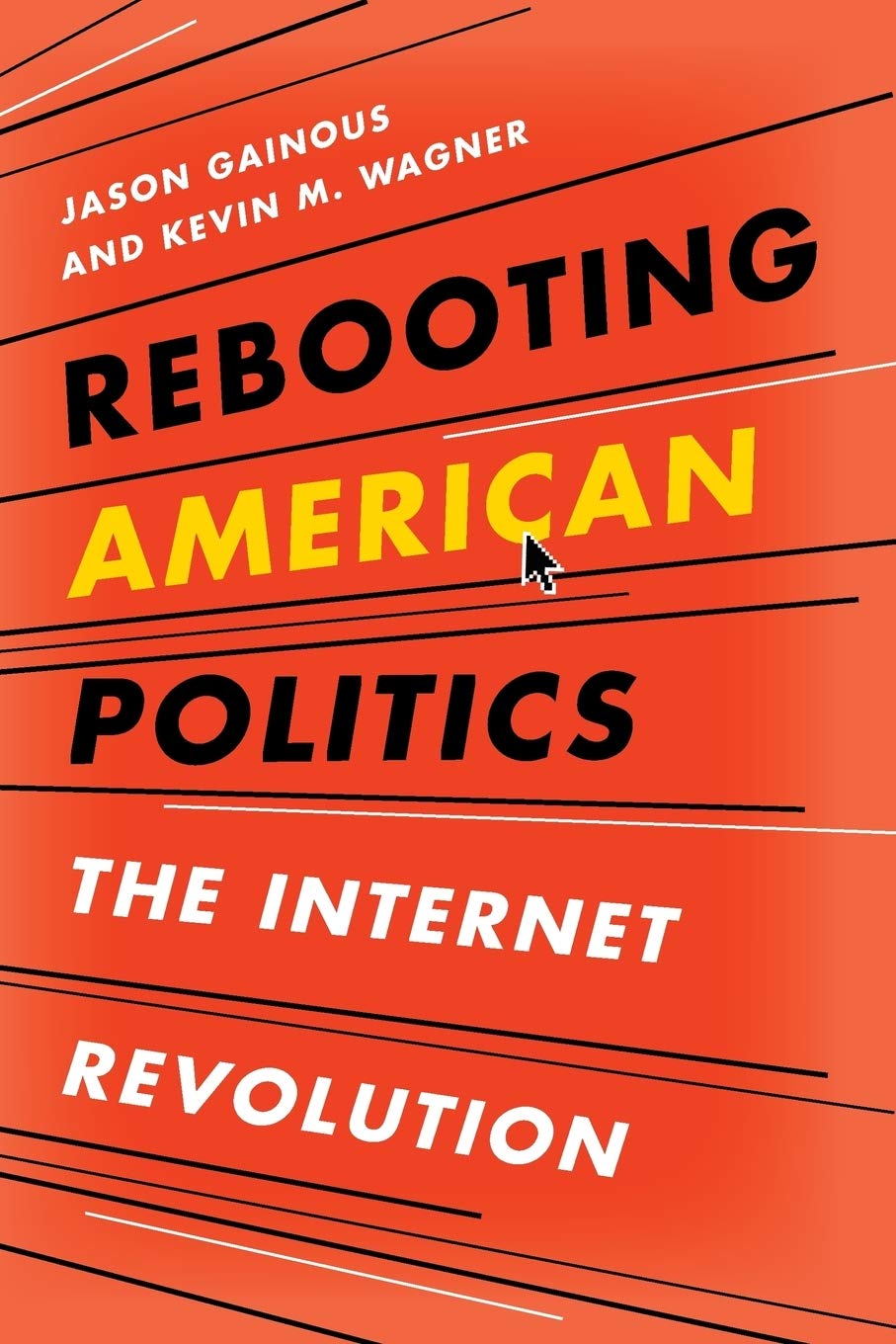 Rebooting American Politics The Revolution Jason Gainous