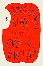 Original Sins: The (Mis)education of Black and Native Children and the Construction of American Racism