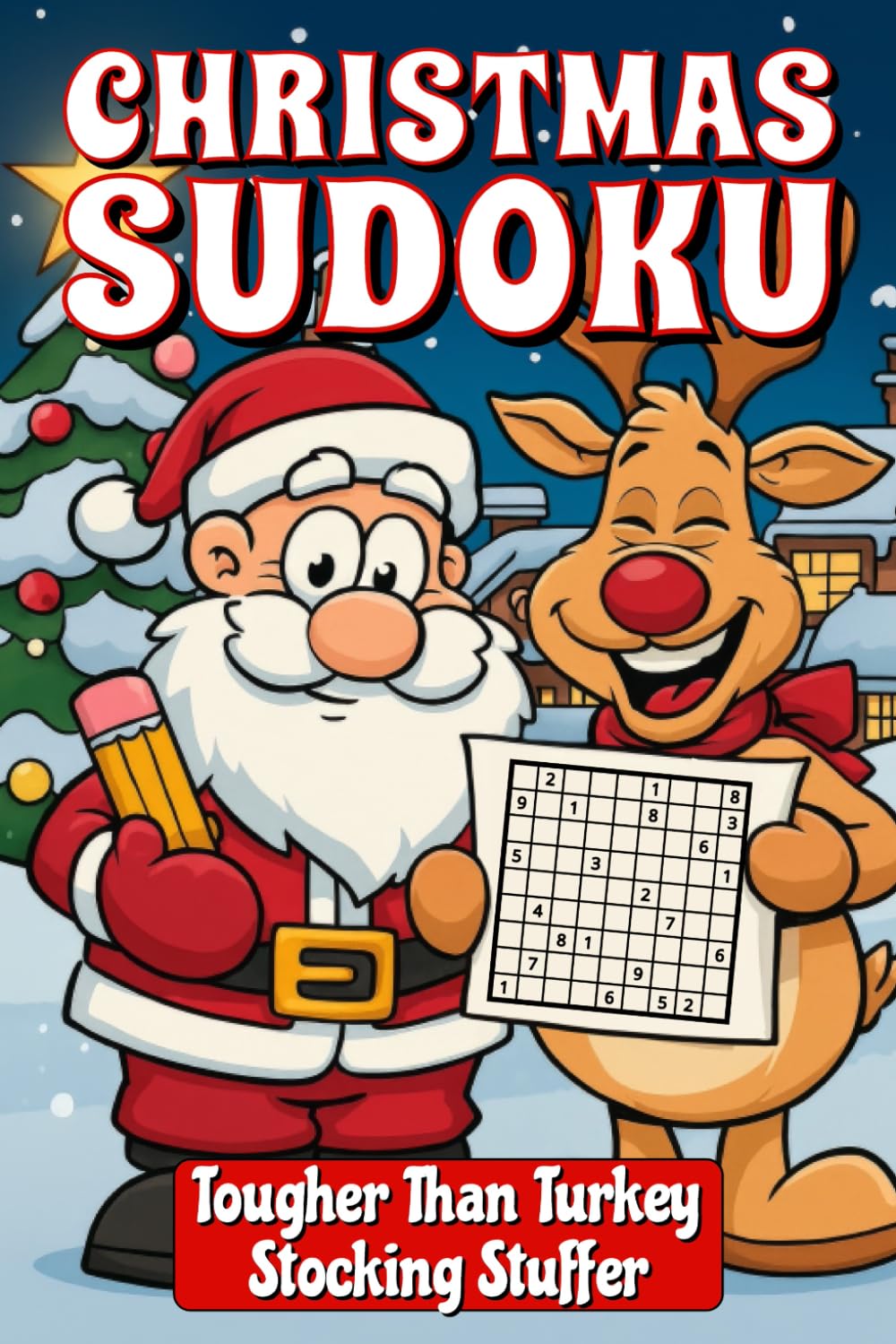 Christmas Sudoku Stocking Stuffer: 180 Tough Hard Xmas Sudoku Puzzles. Holiday Themed Throughout. 6" x 9"