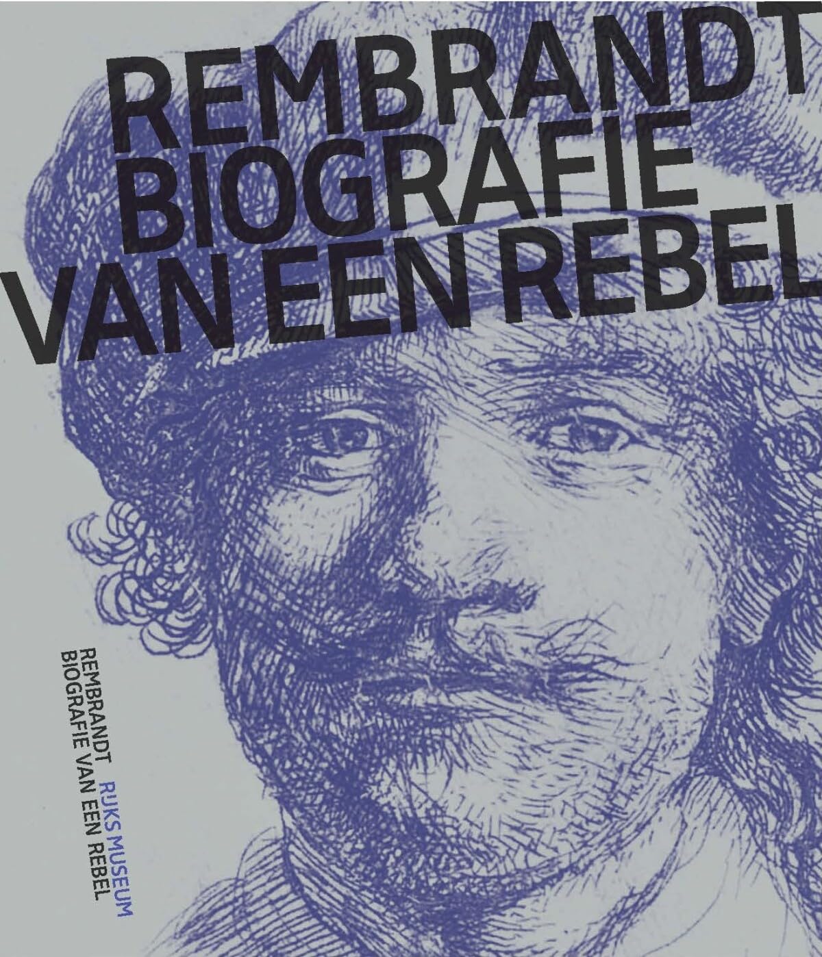 Rembrandt: biografie van een rebel
