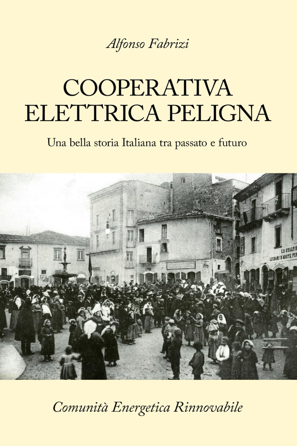 COOPERATIVA ELETTRICA PELIGNA: Una bella storia italiana tra passato e futuro