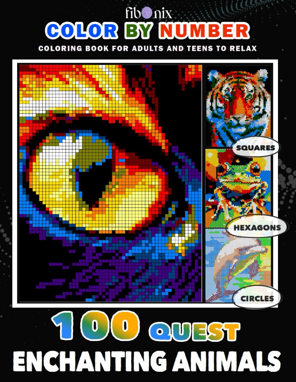 100 Quest Enchanting Animals Color By Number: Mystery Mosaics Coloring Book for Adults and Teens to Relax