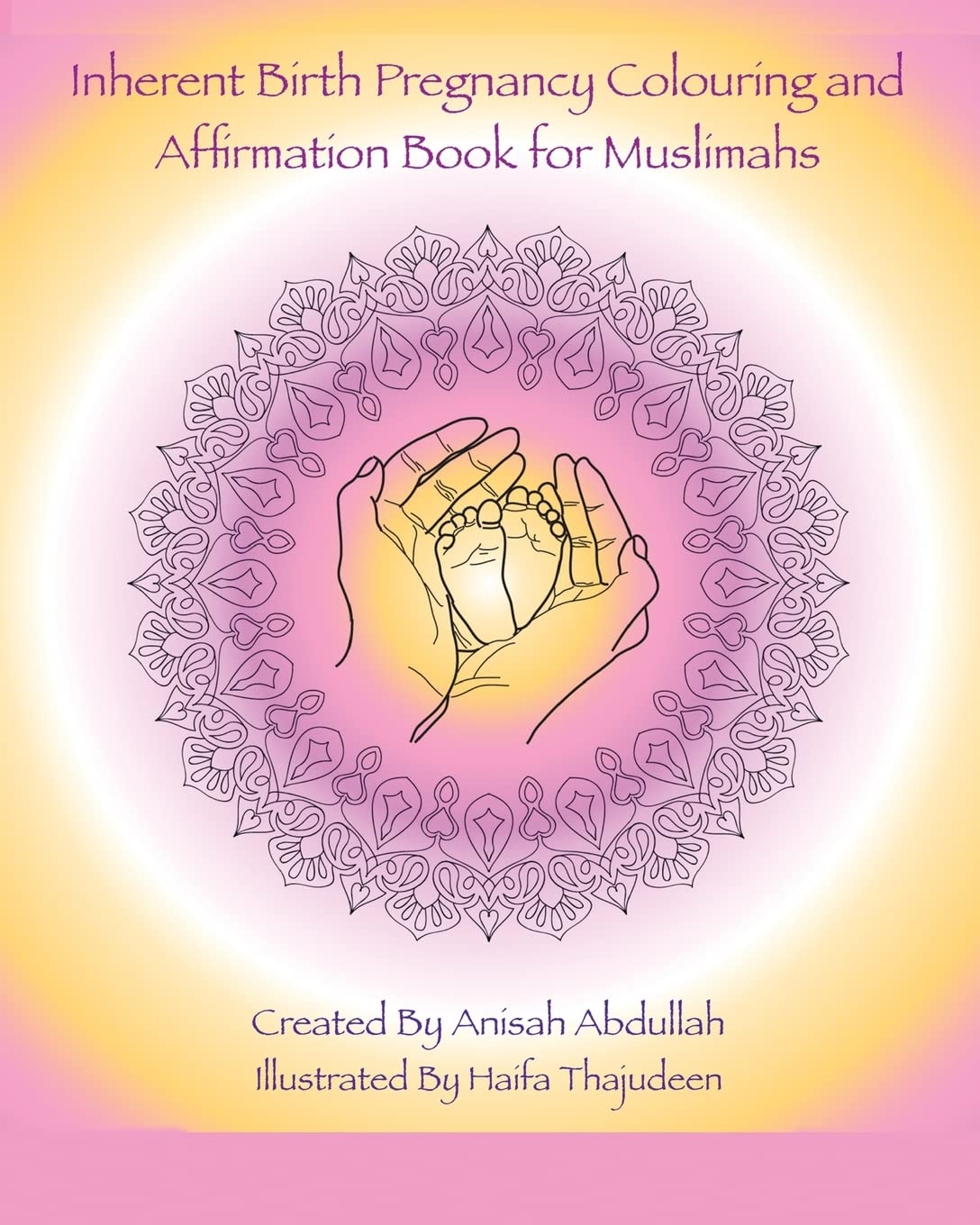 Inherent Birth Pregnancy Colouring Book and Affirmations for Muslimahs