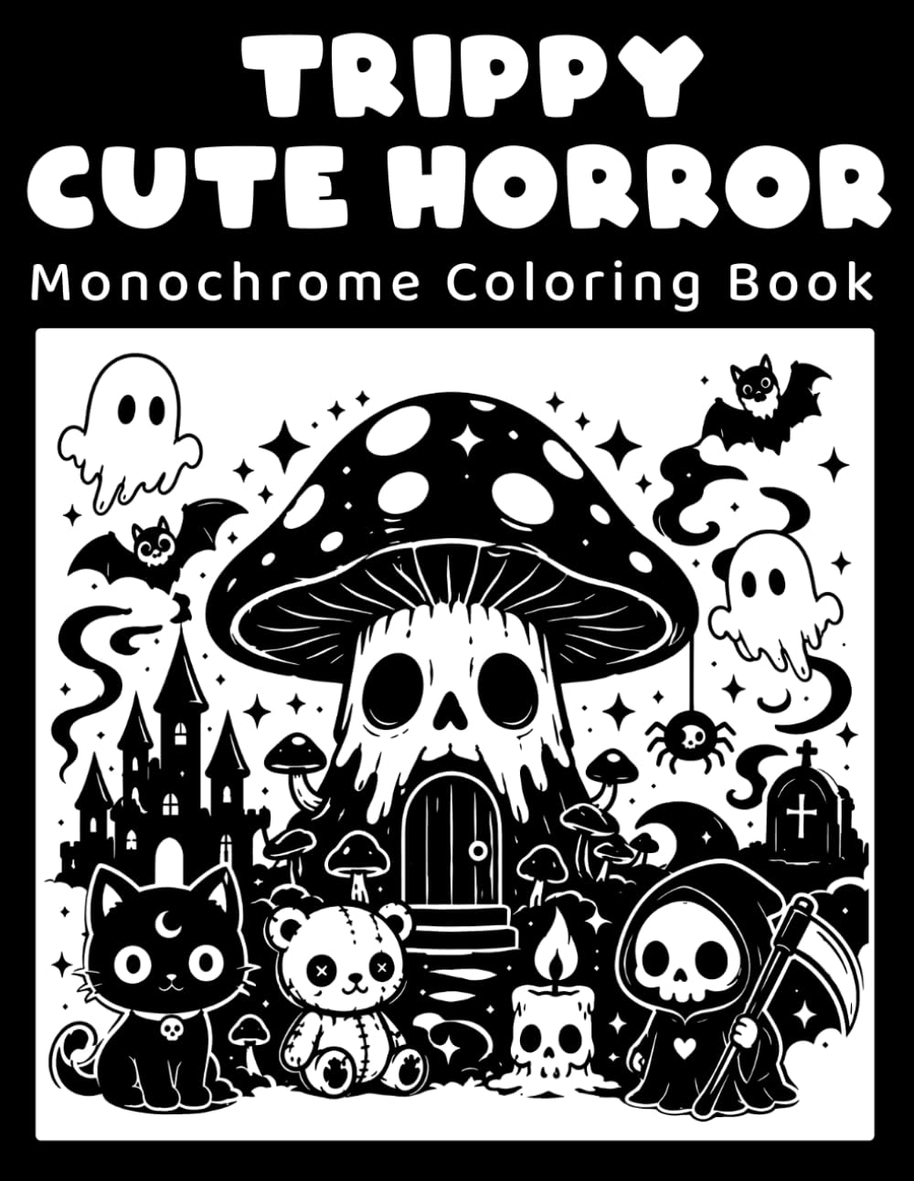 Trippy Cute Horror Monochrome Coloring Book: Creepy-Cute Creatures and Trippy Halloween Adventures for Relaxation and Creative Fun.