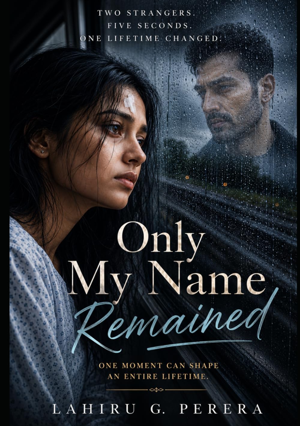 Only My Name Remained: One moment can shape an entire lifetime