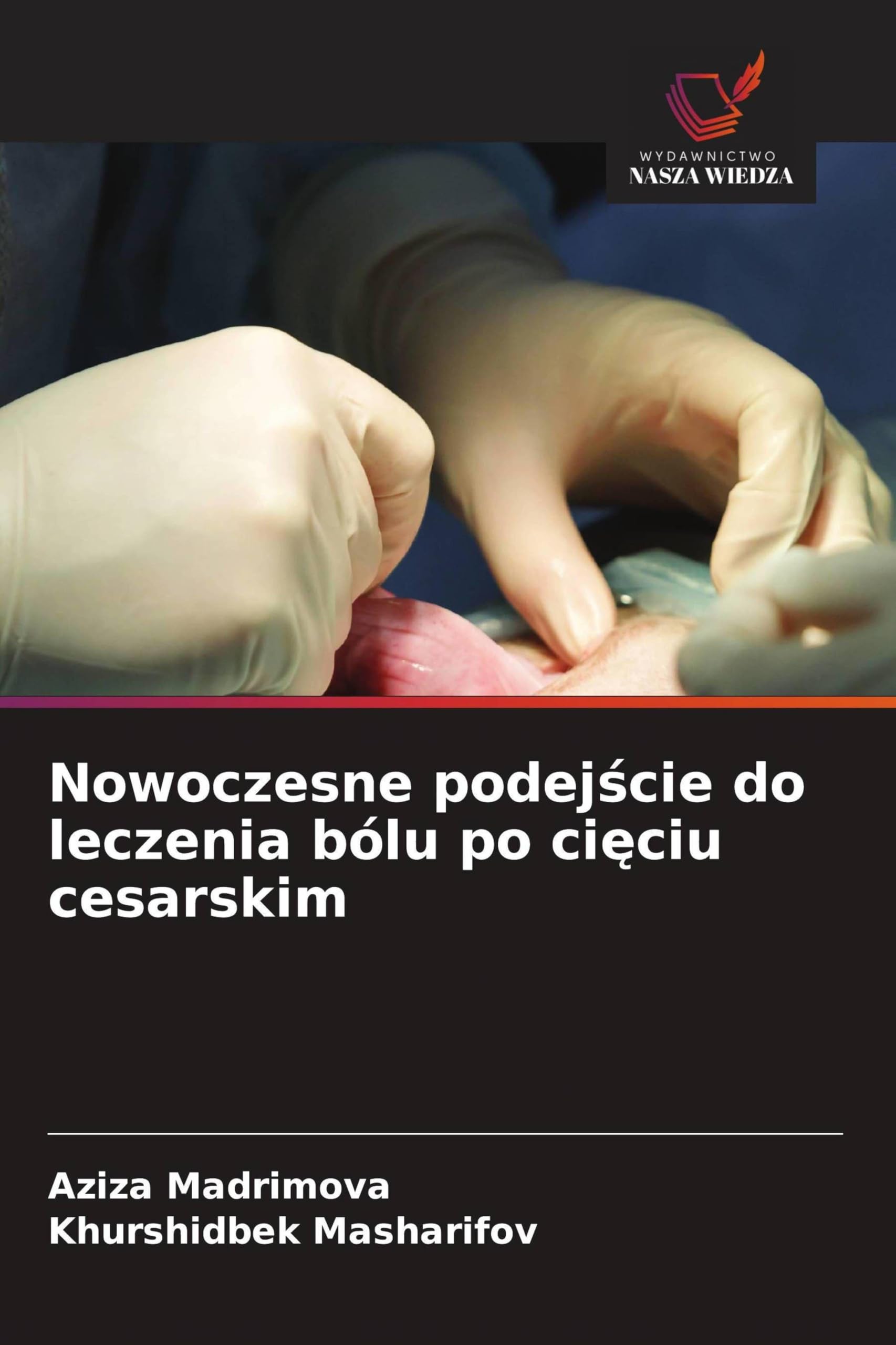 Nowoczesne podej¿cie do leczenia bólu po ci¿ciu cesarskim